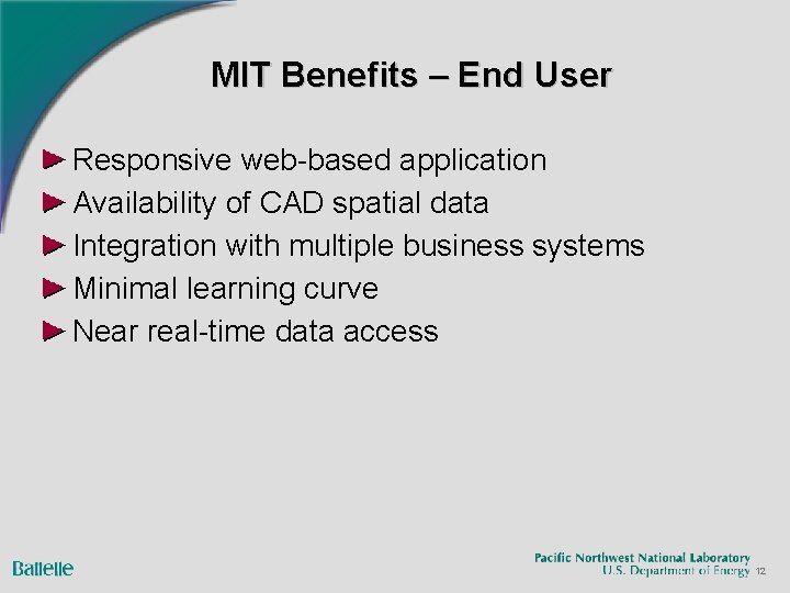 MIT Benefits – End User Responsive web-based application Availability of CAD spatial data Integration
