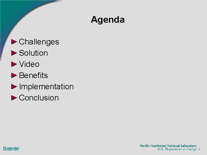 Agenda Challenges Solution Video Benefits Implementation Conclusion 2 