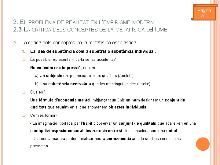 Pàgina 251 2. EL PROBLEMA DE REALITAT EN L’EMPIRISME MODERN 2. 3 LA CRÍTICA