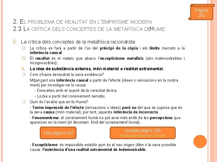 Pàgina 252 2. EL PROBLEMA DE REALITAT EN L’EMPIRISME MODERN 2. 3 LA CRÍTICA