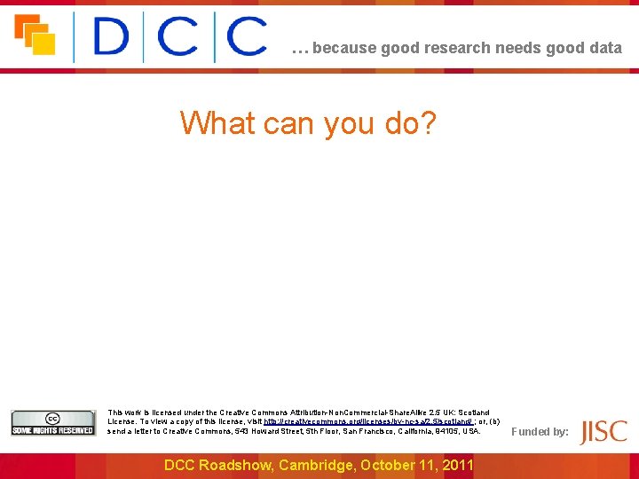 … because good research needs good data What can you do? This work is