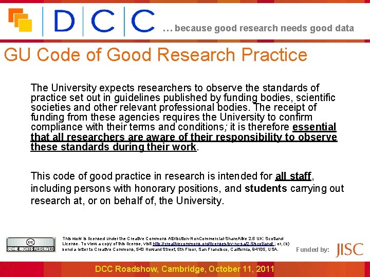 … because good research needs good data GU Code of Good Research Practice The