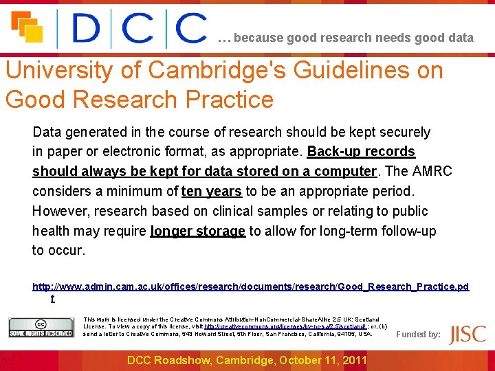 … because good research needs good data University of Cambridge's Guidelines on Good Research