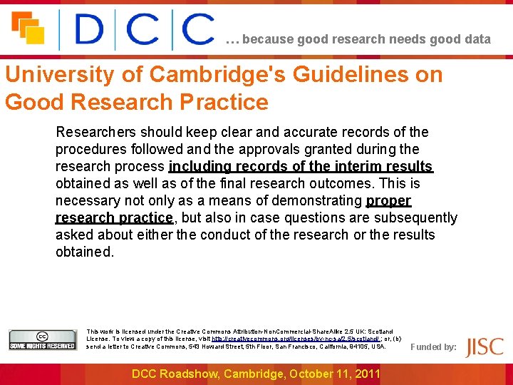 … because good research needs good data University of Cambridge's Guidelines on Good Research