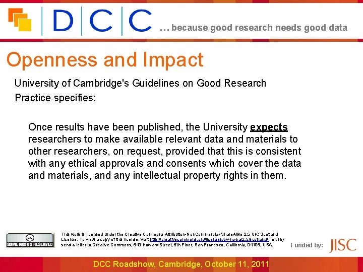 … because good research needs good data Openness and Impact University of Cambridge's Guidelines