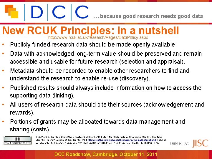 … because good research needs good data New RCUK Principles: in a nutshell http: