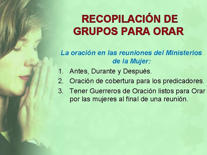RECOPILACIÓN DE GRUPOS PARA ORAR La oración en las reuniones del Ministerios de la