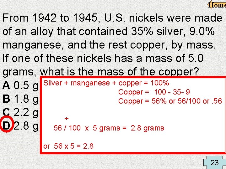 Home From 1942 to 1945, U. S. nickels were made of an alloy that