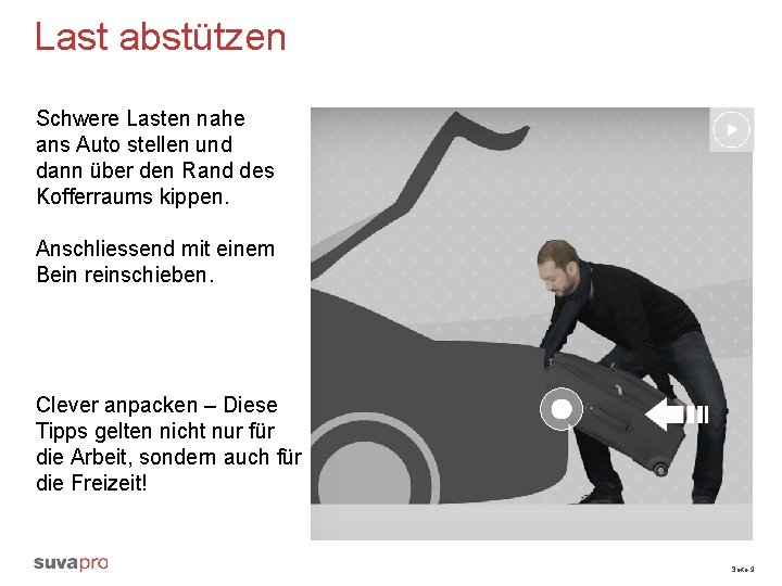 Last abstützen Schwere Lasten nahe ans Auto stellen und dann über den Rand des