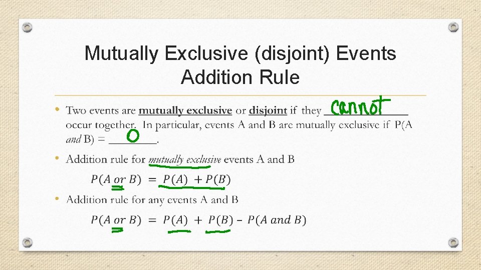 Mutually Exclusive (disjoint) Events Addition Rule • 