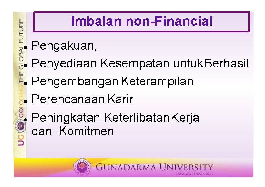 Imbalan non-Financial Pengakuan, Penyediaan Kesempatan untuk Berhasil Pengembangan Keterampilan Perencanaan Karir Peningkatan Keterlibatan Kerja