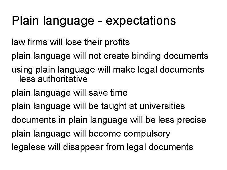 Plain language - expectations law firms will lose their profits plain language will not