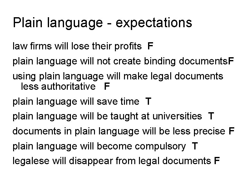 Plain language - expectations law firms will lose their profits F plain language will