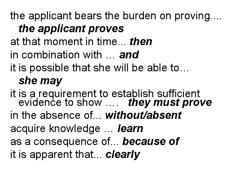 the applicant bears the burden on proving. . the applicant proves at that moment