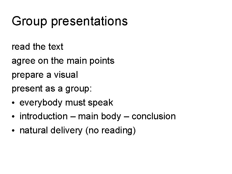 Group presentations read the text agree on the main points prepare a visual present