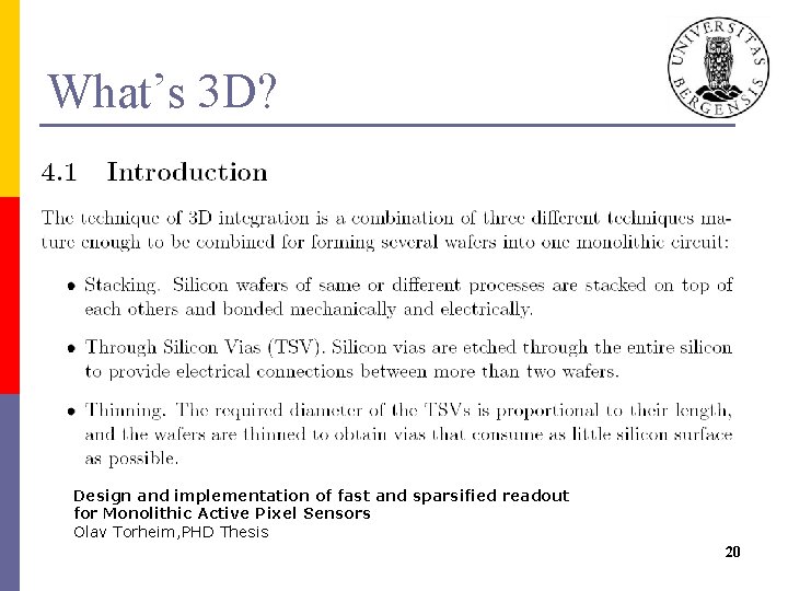 What’s 3 D? Design and implementation of fast and sparsified readout for Monolithic Active