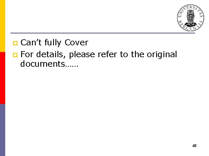 Can’t fully Cover p For details, please refer to the original documents…… p 40