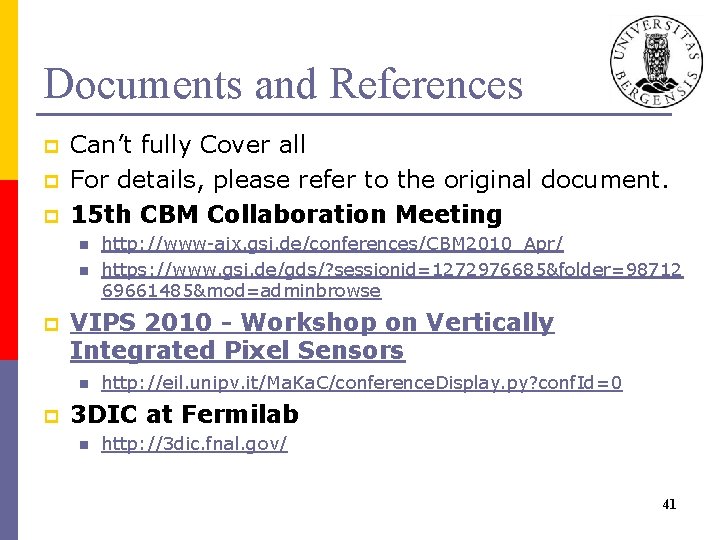 Documents and References p p p Can’t fully Cover all For details, please refer