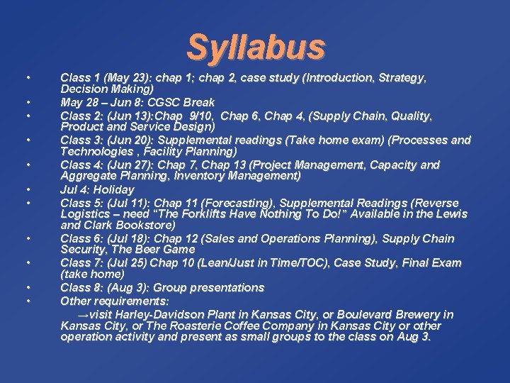 Syllabus • • • Class 1 (May 23): chap 1; chap 2, case study