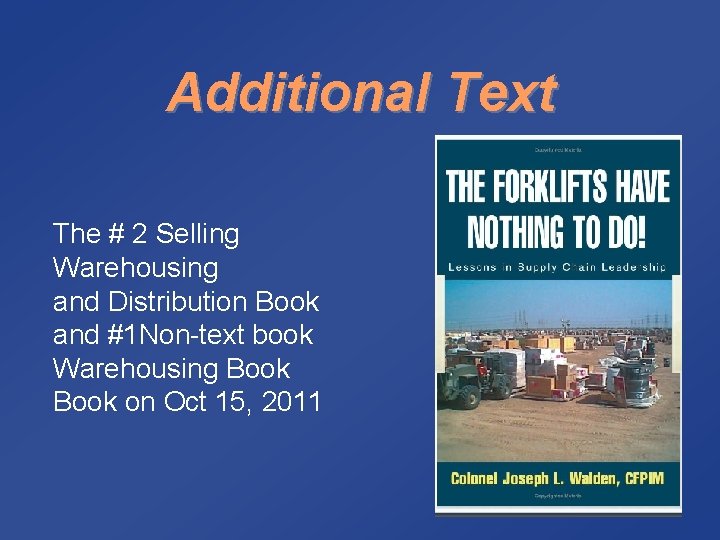 Additional Text The # 2 Selling Warehousing and Distribution Book and #1 Non-text book