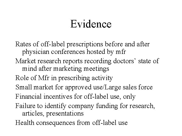 Evidence Rates of off-label prescriptions before and after physician conferences hosted by mfr Market