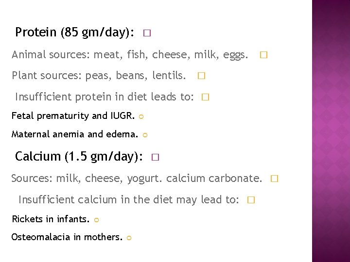 Protein (85 gm/day): � Animal sources: meat, fish, cheese, milk, eggs. � Plant sources: