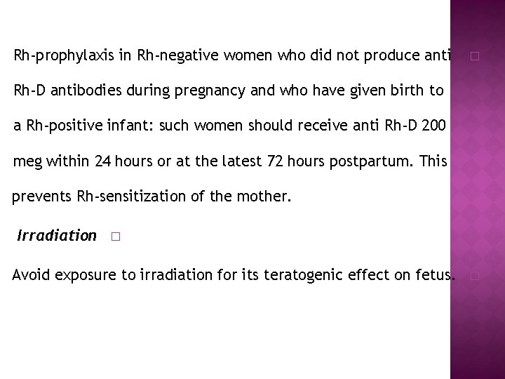 Rh-prophylaxis in Rh-negative women who did not produce anti � Rh-D antibodies during pregnancy