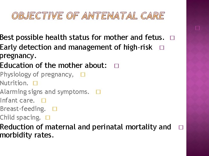 Best possible health status for mother and fetus. Early detection and management of high-risk