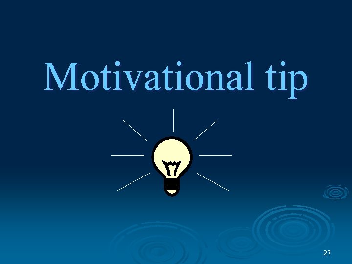 Motivational tip 27 