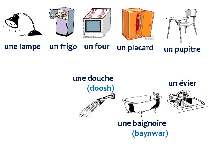 une lampe un frigo un four un placard un pupitre une douche (doosh) un