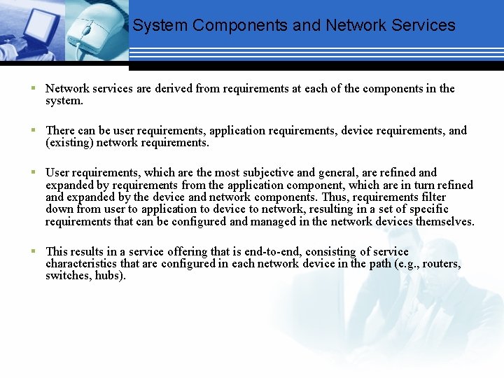 System Components and Network Services § Network services are derived from requirements at each