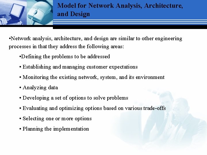 Model for Network Analysis, Architecture, and Design • Network analysis, architecture, and design are