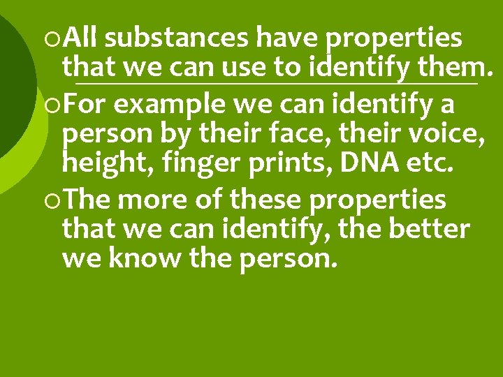 PROPERTIES OF MATTER Physical and Chemical All substances