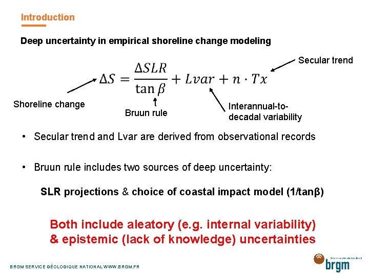 Introduction Deep uncertainty in empirical shoreline change modeling Secular trend Shoreline change Bruun rule