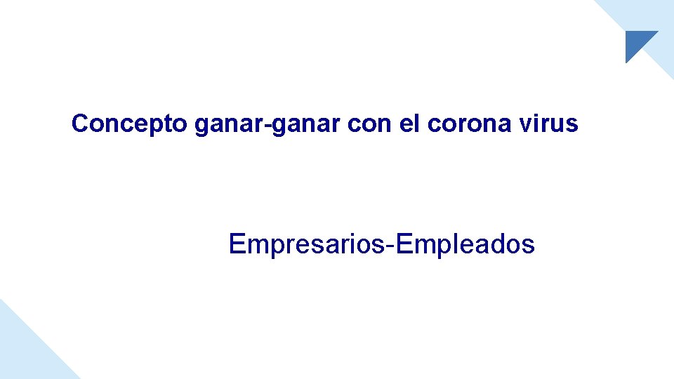 Concepto ganar-ganar con el corona virus Empresarios-Empleados 