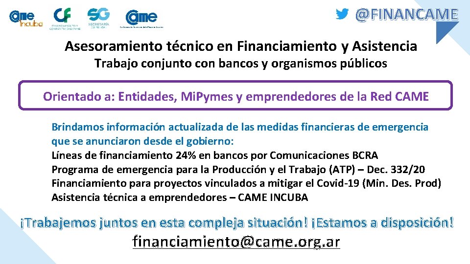 @FINANCAME Asesoramiento técnico en Financiamiento y Asistencia Trabajo conjunto con bancos y organismos públicos