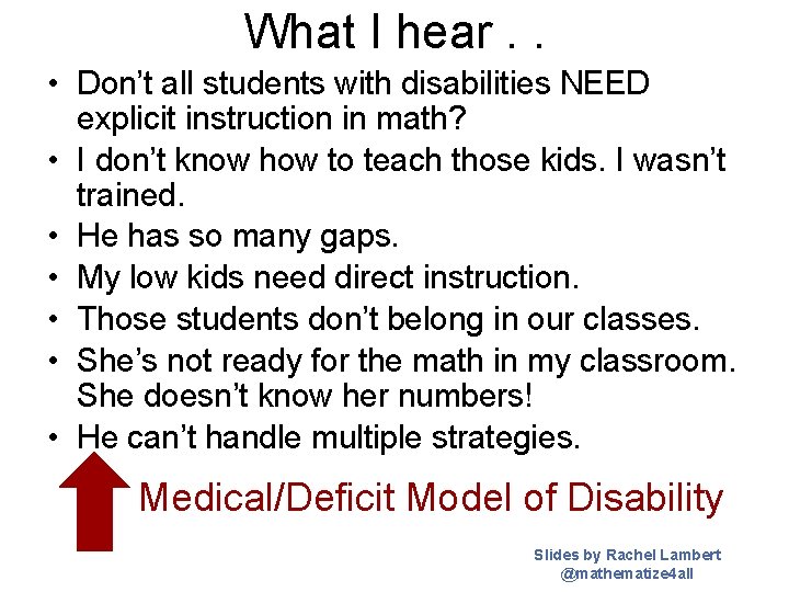 What I hear. . • Don’t all students with disabilities NEED explicit instruction in