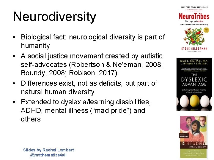 Neurodiversity • Biological fact: neurological diversity is part of humanity • A social justice