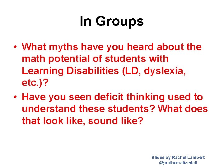 In Groups • What myths have you heard about the math potential of students