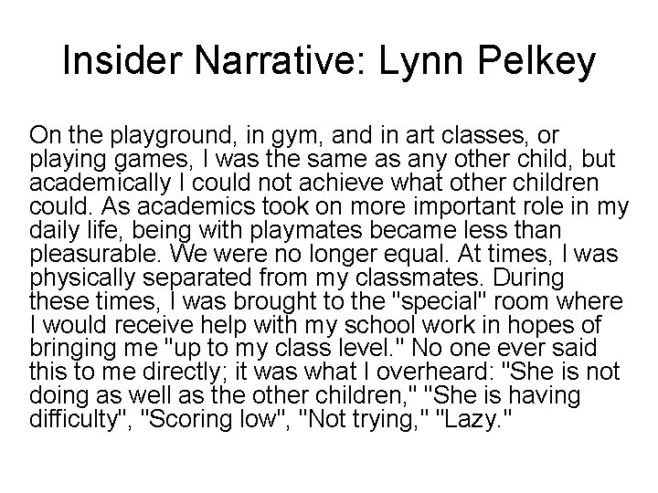 Insider Narrative: Lynn Pelkey On the playground, in gym, and in art classes, or
