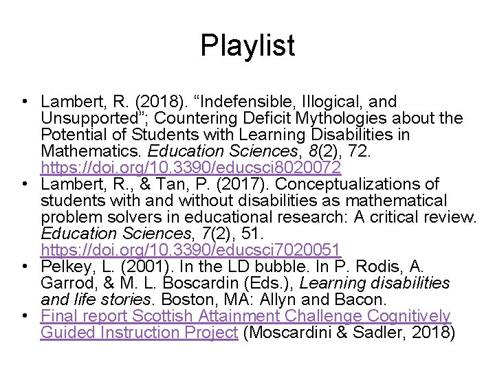 Playlist • Lambert, R. (2018). “Indefensible, Illogical, and Unsupported”; Countering Deficit Mythologies about the