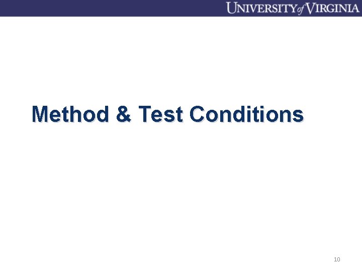 Method & Test Conditions 10 