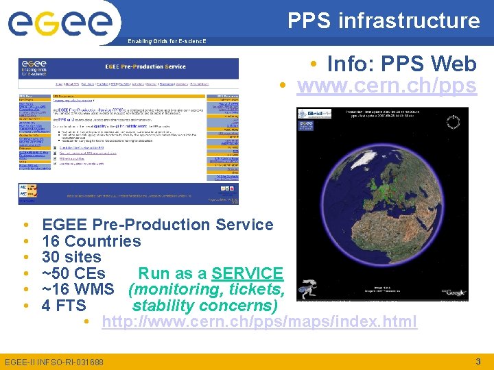 PPS infrastructure Enabling Grids for E-scienc. E • Info: PPS Web • www. cern.