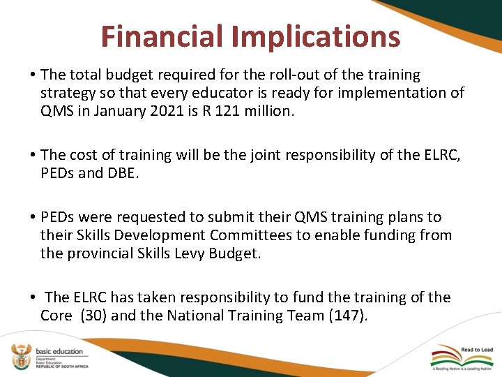 Financial Implications • The total budget required for the roll-out of the training strategy