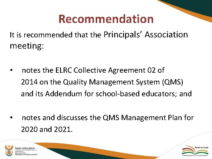 Recommendation It is recommended that the Principals’ Association meeting: • notes the ELRC Collective