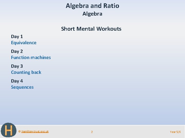 Algebra and Ratio Algebra Short Mental Workouts Day 1 Equivalence Day 2 Function machines