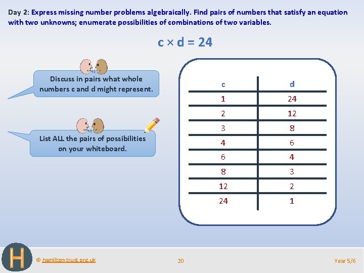 Day 2: Express missing number problems algebraically. Find pairs of numbers that satisfy an