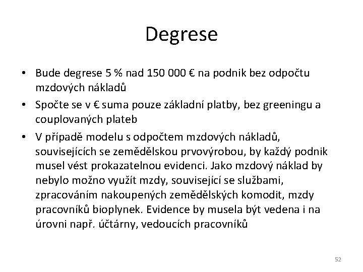 Degrese • Bude degrese 5 % nad 150 000 € na podnik bez odpočtu