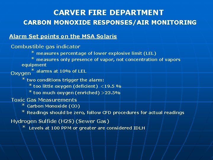 CARVER FIRE DEPARTMENT CARBON MONOXIDE RESPONSES/AIR MONITORING Alarm Set points on the MSA Solaris