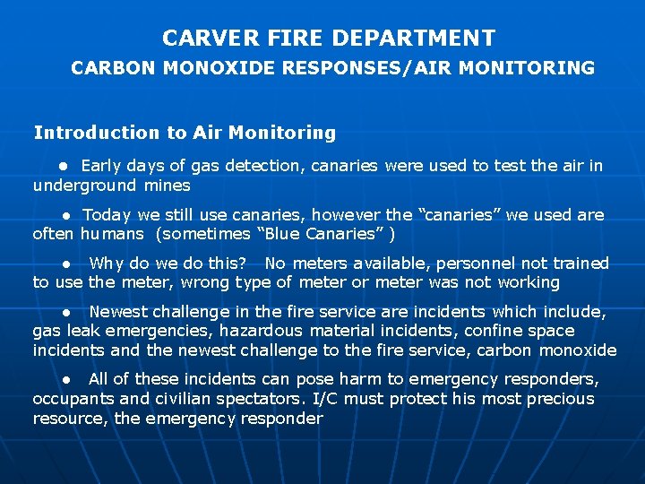 CARVER FIRE DEPARTMENT CARBON MONOXIDE RESPONSES/AIR MONITORING Introduction to Air Monitoring ● Early days